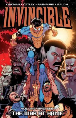 Invincible. [Volume nineteen], The war at home  cover image cdn