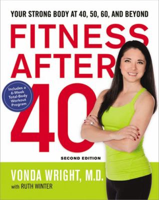 Fitness after 40 : your strong body at 40, 50, 60, and beyond  cover image cdn