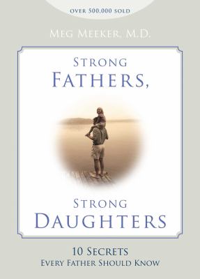 Strong fathers, strong daughters : 10 secrets every father should know  cover image cdn