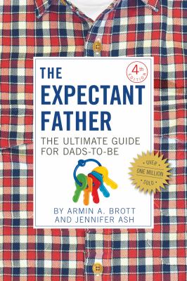 The expectant father : the ultimate guide for dads-to-be  cover image cdn