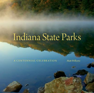 Indiana state parks : a centennial celebration  cover image cdn