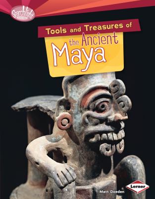 Tools and treasures of the ancient Maya  cover image cdn