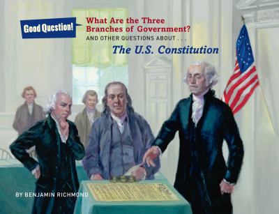 What are the three branches of the government? : and other questions about the U.S. Constitution  cover image cdn
