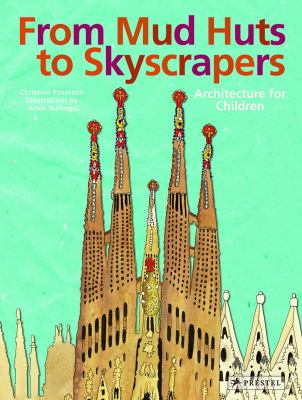 From mud huts to skyscrapers : architecture for children  cover image cdn