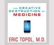 The creative destruction of medicine cover image cdn