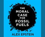 The moral case for fossil fuels cover image cdn