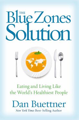 The Blue Zones solution eating and living like the world's healthiest people cover image cdn