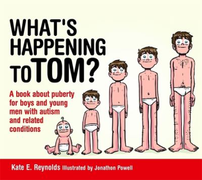 What's happening to Tom? : a book about puberty for boys and young men with autism and related conditions  cover image cdn