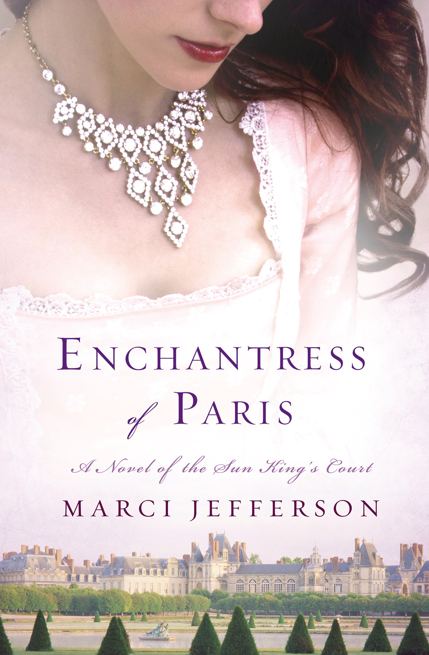 Enchantress of Paris : a novel of the Sun King's court  cover image cdn