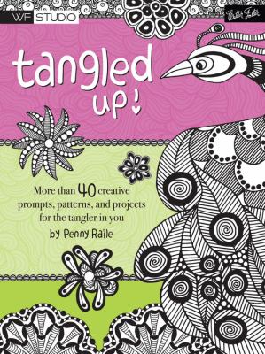 Tangled up! : more than 40 creative prompts, patterns, and projects for the tangler in you  cover image cdn