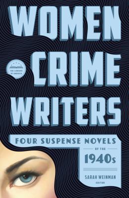 Women crime writers. Four suspense novels of the 1940s  cover image cdn