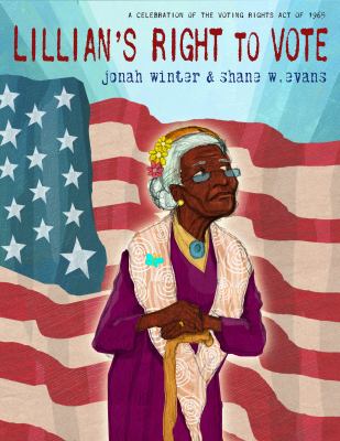 Lillian's right to vote : a celebration of the Voting Rights Act of 1965  cover image cdn