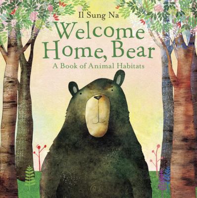 Welcome home, Bear : a book of animal habitats  cover image cdn