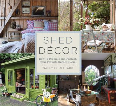 Shed decor : how to decorate & furnish your favorite garden room  cover image cdn