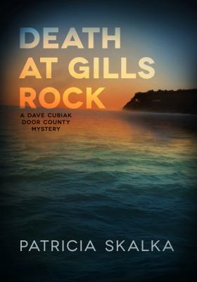 Death at Gills Rock : a Dave Cubiak Door County mystery  cover image cdn