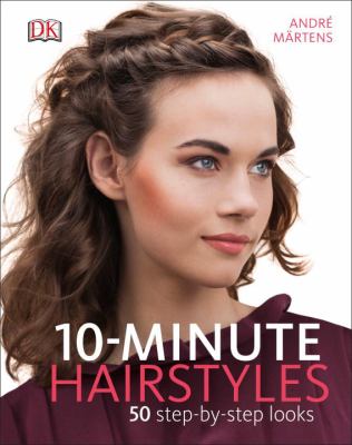 10-minute hairstyles : 50 step-by-step looks  cover image cdn