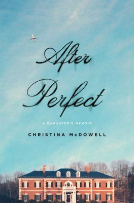 After perfect : a daughter's memoir  cover image cdn
