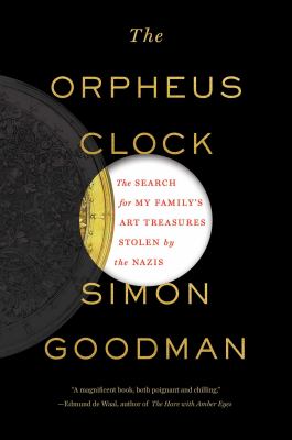 The Orpheus Clock : the search for my family's art treasures stolen by the Nazis  cover image cdn