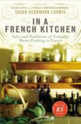 In a French kitchen : tales and traditions of everyday home cooking in France  cover image cdn