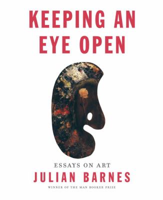 Keeping an eye open : essays on art  cover image cdn