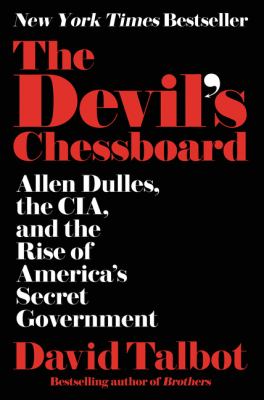 The devil's chessboard : Allen Dulles, the CIA, and the rise of America's secret government  cover image cdn