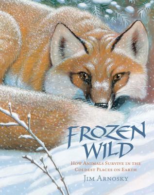 Frozen wild : how animals survive in the coldest places on Earth  cover image cdn