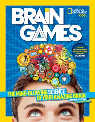 Brain games : the mind-blowing science of your amazing brain  cover image cdn