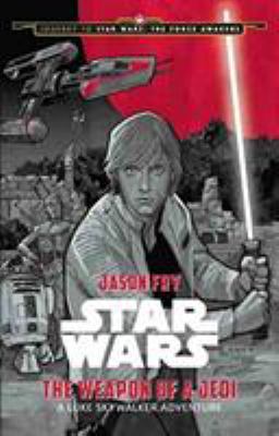 Star Wars the weapon of a Jedi : a Luke Skywalker adventure  cover image cdn
