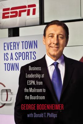 Every town is a sports town business leadership at ESPN, from the mailroom to the boardroom cover image cdn