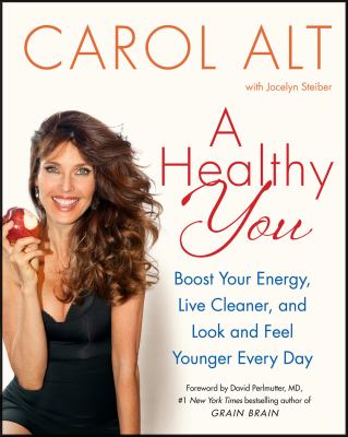 A healthy you boost your energy, live cleaner, and look and feel younger everyday cover image cdn