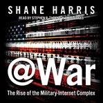 @WAR the rise of the military-internet complex  cover image cdn