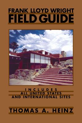 Frank Lloyd Wright field guide : includes all United States and international sites  cover image cdn