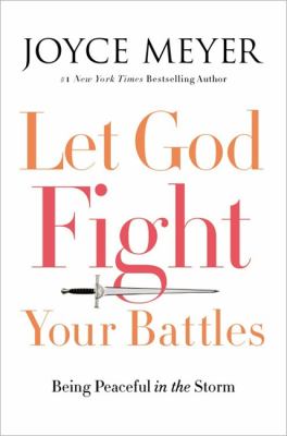 Let God fight your battles : being peaceful in the storm  cover image cdn