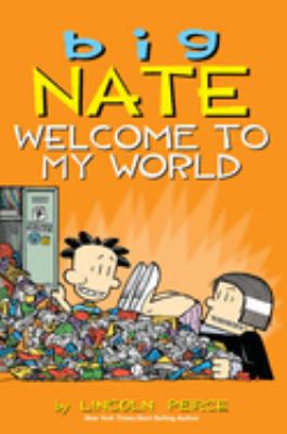 Big Nate. Welcome to my world  cover image cdn