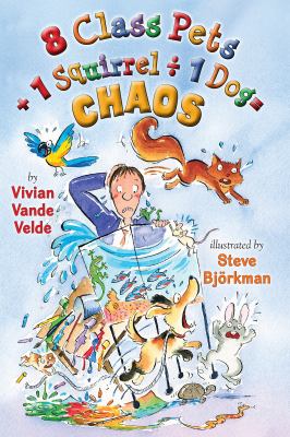 8 Class Pets + 1 Squirrel ÷ 1 Dog = CHAOS cover image cdn
