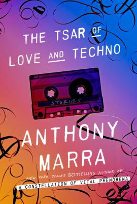 The tsar of love and techno : stories  cover image cdn
