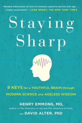 Staying sharp : 9 keys for a youthful brain through modern science and ageless wisdom  cover image cdn