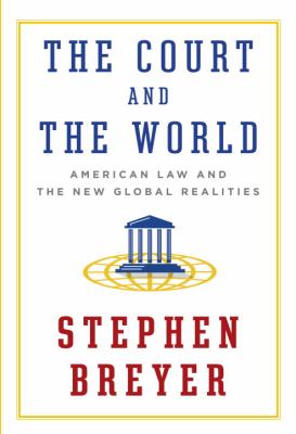 The court and the world : American law and the new global realities  cover image cdn