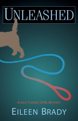 Unleashed : a Kate Turner, DVM, mystery cover image