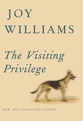 The visiting privilege : new and collected stories  cover image cdn