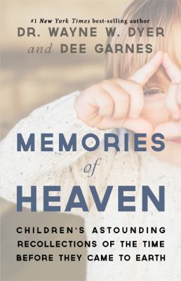Memories of heaven : children's astounding recollections of the time before they came to earth  cover image cdn