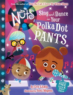 The Nuts : sing and dance in your polka-dot pants  cover image cdn