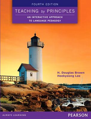Teaching by principles : an interactive approach to language pedagogy cover image