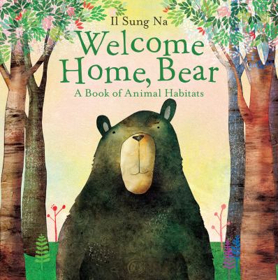 Welcome home, bear a book of animal habitats cover image cdn