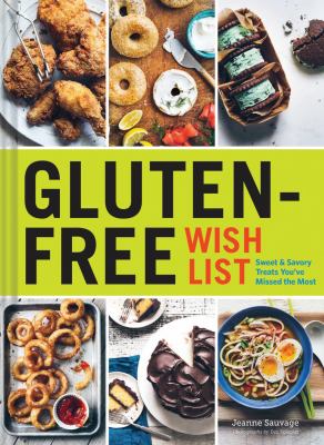 Gluten-free wish list : sweet & savory treats you've missed the most  cover image cdn