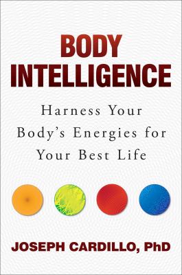 Body intelligence : harness your body's energies for your best life  cover image cdn