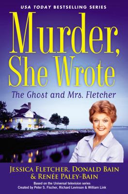 The ghost and Mrs. Fletcher : a Murder, she wrote mystery  cover image cdn