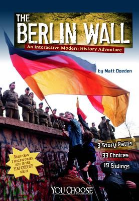 The Berlin Wall : an interactive modern history adventure  cover image cdn
