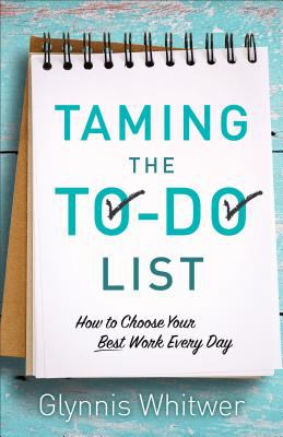 Taming the to-do list : how to choose your best work every day  cover image cdn