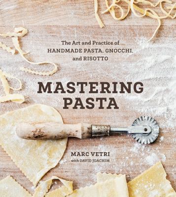 Mastering pasta : the art and practice of handmade pasta, gnocchi, and risotto  cover image cdn